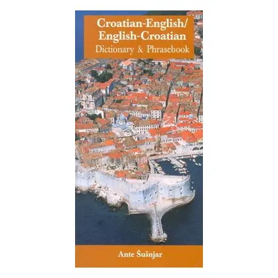 Croatian-English / English-Croatian Dictionary a Phrasebook - Susnjar, Ante