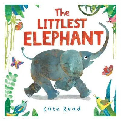 Littlest Elephant - Read, Kate