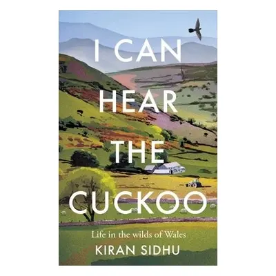 I Can Hear the Cuckoo - Sidhu, Kiran