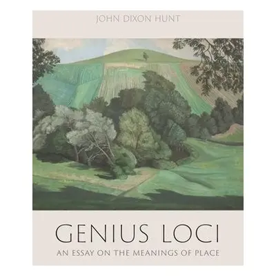 Genius Loci - Hunt, John Dixon