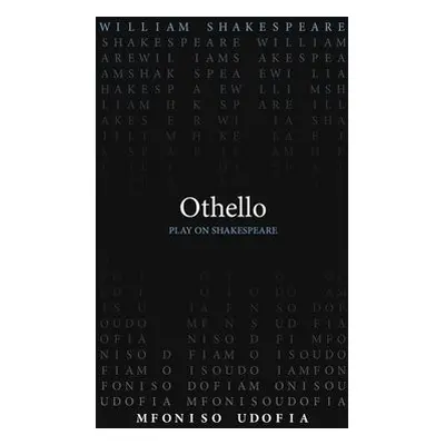 Othello - Shakespeare, William a Udofia, Mfoniso