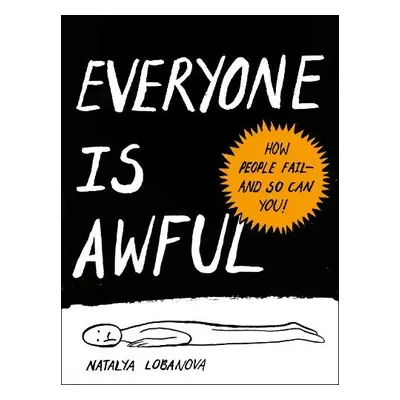 Everyone is Awful - Lobanova, Natalya (Natalya Lobanova)