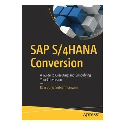 SAP S/4HANA Conversion - Subrahmanyam, Ravi Surya