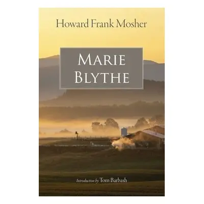 Marie Blythe - Mosher, Howard Frank a Barbash, Tom