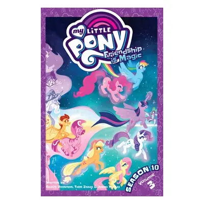 My Little Pony: Friendship is Magic Season 10, Vol. 3 - Zahler, Thom a Bronfman, Celeste