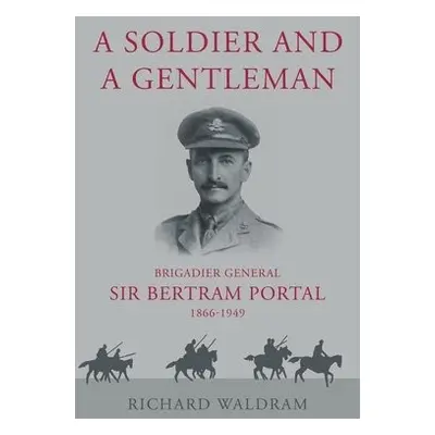 Soldier and a Gentleman - Waldram, Richard