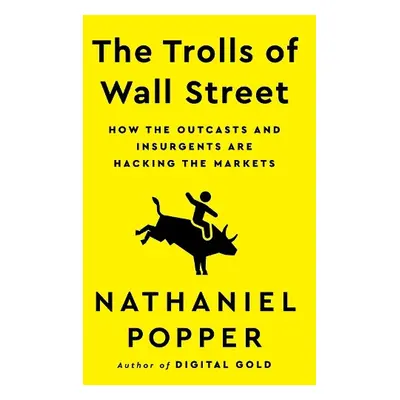 Trolls of Wall Street - Popper, Nathaniel