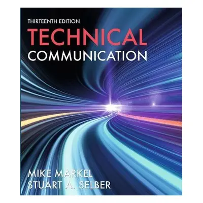 Technical Communication - Markel, Mike a Selber, Stuart