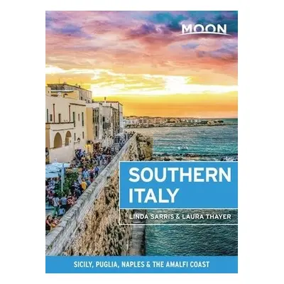 Moon Southern Italy - Sarris, Linda a Thayer, Laura L a Thayer, Laura