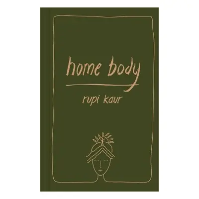 Home Body - Kaur, Rupi