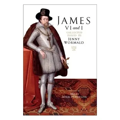 James VI and I - Wormald, Jenny