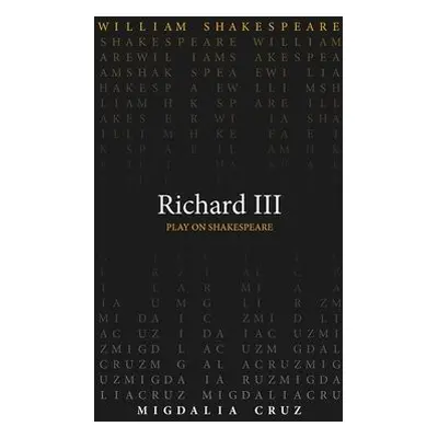 Richard III - Shakespeare, William a Cruz, Migdalia