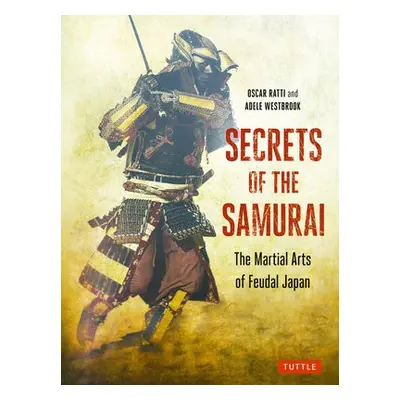 Secrets of the Samurai - Ratti, Oscar a Westbrook, Adele