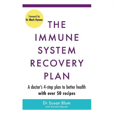 Immune System Recovery Plan - Blum, Dr Susan, M.D., M.P.H