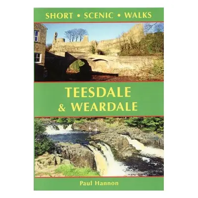 Teesdale a Weardale - Hannon, Paul