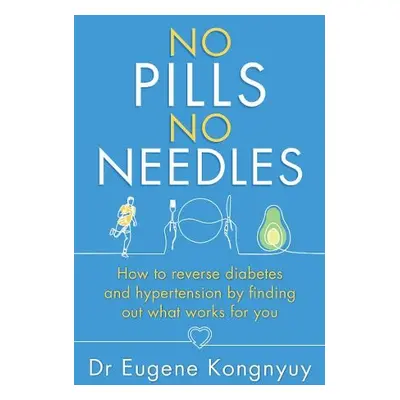 No Pills, No Needles - Kongnyuy, Eugene