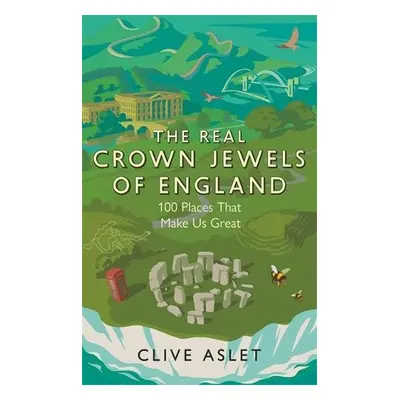 Real Crown Jewels of England - Aslet, Clive