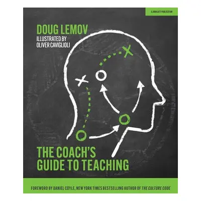 Coach's Guide to Teaching - Lemov, Doug