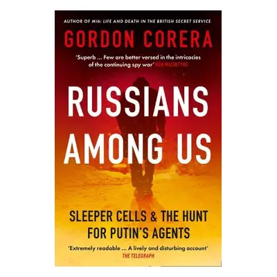 Russians Among Us - Corera, Gordon