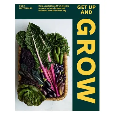 Get Up and Grow - Hutchings, Lucy