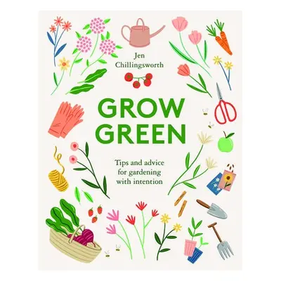 Grow Green - Chillingsworth, Jen