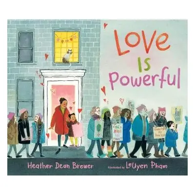 Love Is Powerful - Brewer, Heather Dean