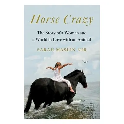 Horse Crazy - Maslin Nir, Sarah