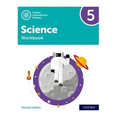 Oxford International Science: Workbook 5 - Roberts, Deborah a Hudson, Terry a Haigh, Alan a Shaw