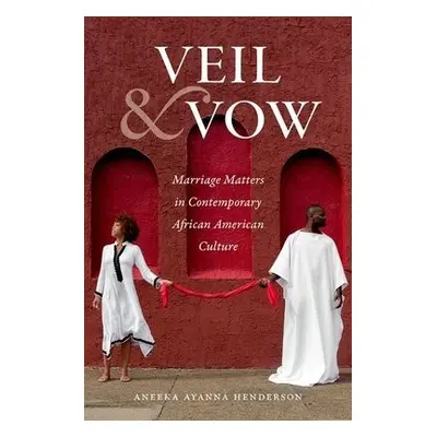 Veil and Vow - Henderson, Aneeka Ayanna