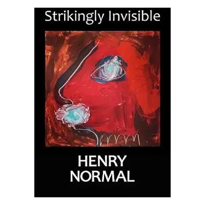 Strikingly Invisible - Normal, Henry