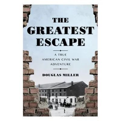 Greatest Escape - Miller, Douglas