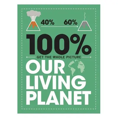 100% Get the Whole Picture: Our Living Planet - Mason, Paul