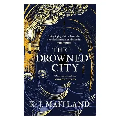 Drowned City - Maitland, K. J.