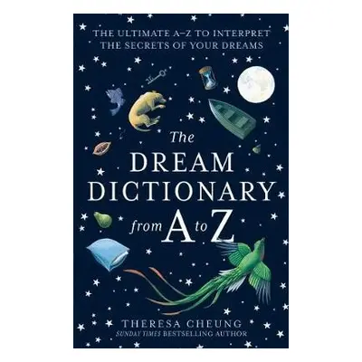 Dream Dictionary from A to Z [Revised edition] - Cheung, Theresa