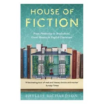 House of Fiction - Richardson, Phyllis