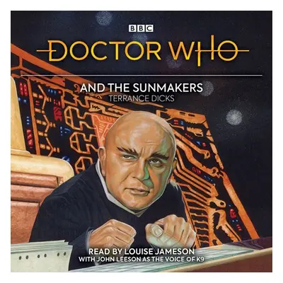 Doctor Who and the Sunmakers - Dicks, Terrance