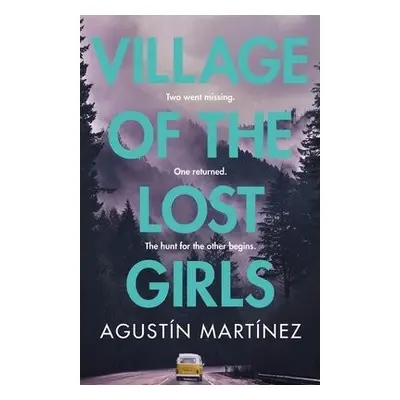 Village of the Lost Girls - Martinez, Agustin