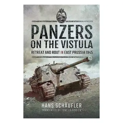 Panzers on the Vistula - Hans, Schaufler,