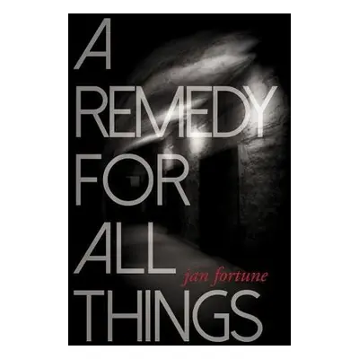 Remedy for All Things - Fortune, Jan