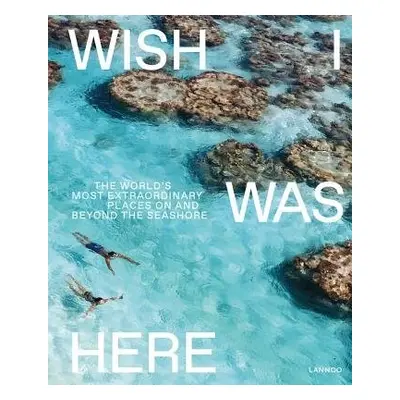 Wish I Was Here - Bedaux, Sebastiaan