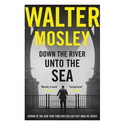 Down the River Unto the Sea - Mosley, Walter