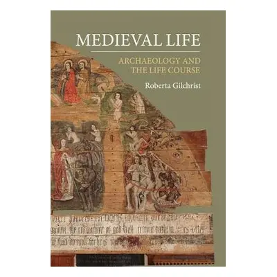 Medieval Life - Gilchrist, Roberta