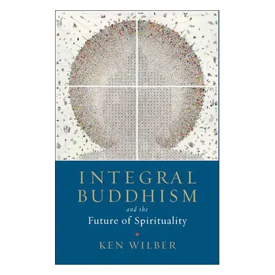 Integral Buddhism - Wilber, Ken