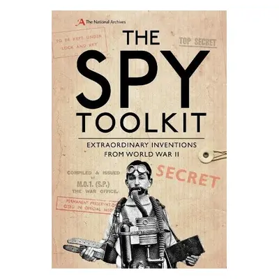 Spy Toolkit - The National Archives a Twigge, Stephen