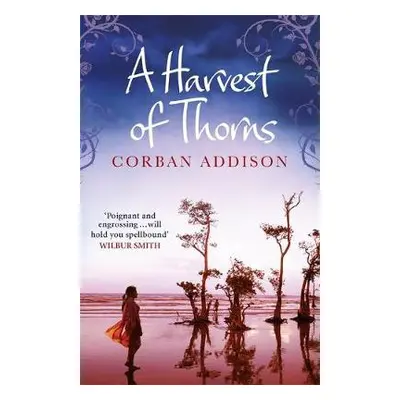 Harvest of Thorns - Addison, Corban