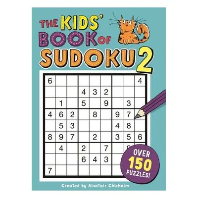 Kids' Book of Sudoku 2 - Chisholm, Alastair