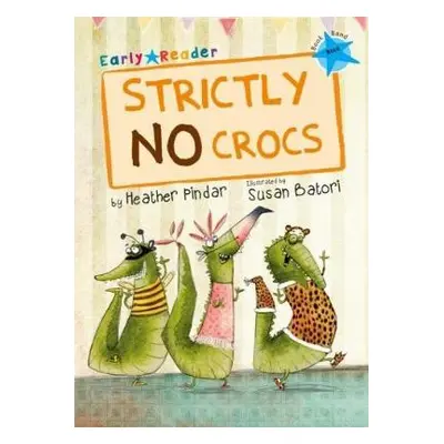 Strictly No Crocs - Pindar, Heather