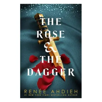 Rose and the Dagger - Ahdieh, Renee