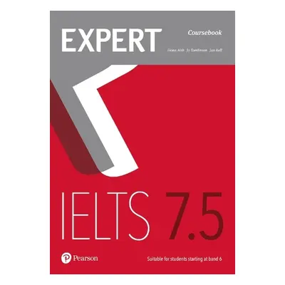 Expert IELTS 7.5 Coursebook - Aish, Fiona a Tomlinson, Jo a Bell, Jan