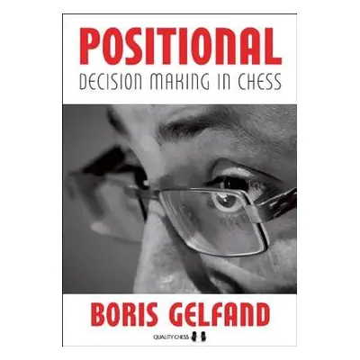 Positional Decision Making in Chess - Gelfand, Boris